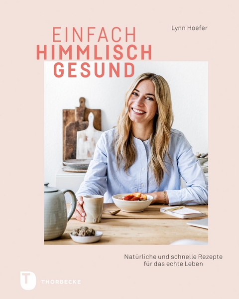 Einfach himmlisch gesund - Lynn Hoefer