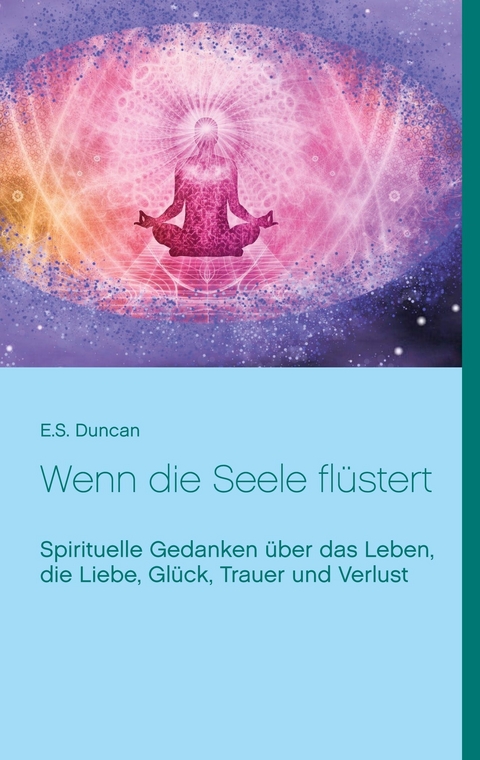 Wenn die Seele flüstert - E.S. Duncan