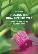 Healing the Homeopathic Way - Jörg Wichmann