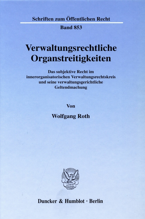 Verwaltungsrechtliche Organstreitigkeiten. -  Wolfgang Roth