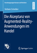 Die Akzeptanz von Augmented-Reality-Anwendungen im Handel - Stefanie Schreiber