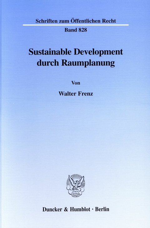 Sustainable Development durch Raumplanung. -  Walter Frenz