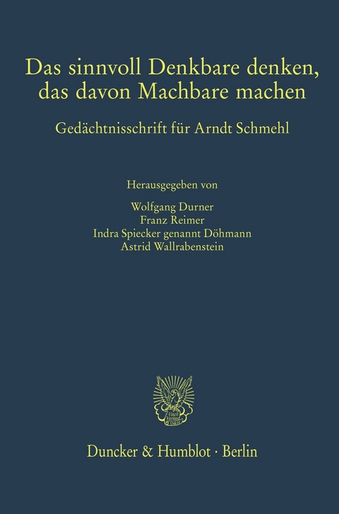 Das sinnvoll Denkbare denken, das davon Machbare machen. - 