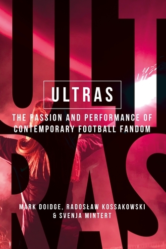 Ultras - Mark Doidge, Radoslaw Kossakowski, Svenja-Maria Mintert