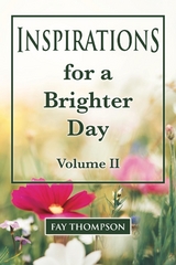 Inspirations for a Brighter Day Volume II - Fay Thompson