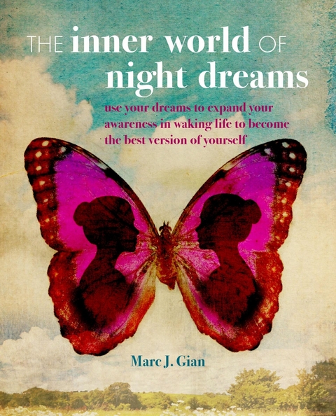 The Inner World of Night Dreams - Marc J. Gian