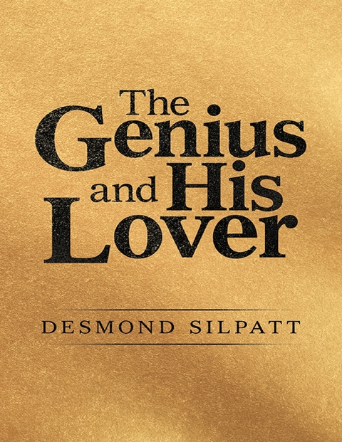 Genius and His Lover -  Silpatt Desmond Silpatt