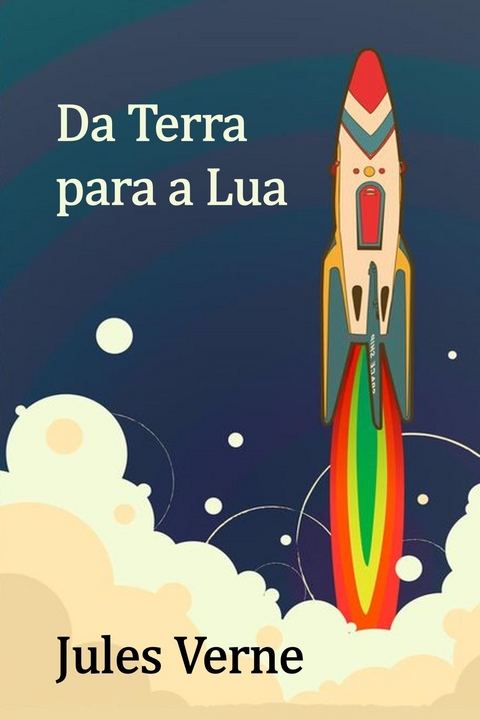 Da Terra para a Lua - Jules Verne