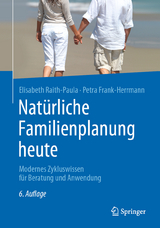 Natürliche Familienplanung heute - Elisabeth Raith-Paula, Petra Frank-Herrmann