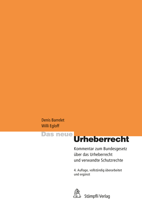 Das neue Urheberrecht - Willi Egloff, Michel Heinzmann, Sandra Künzi, Dieter Meier, Christof Riedo