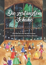 Die zertanzten Schuhe - Melina Werner, Brüder Grimm