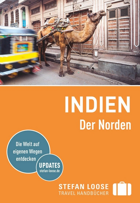 Stefan Loose Reiseführer E-Book Indien, Der Norden - Nick Edwards, Shafik Meghji, Rachel Mills, Marco Ferrarese, Lotti Gross, Lakshmi Sharath, Martin Zatko