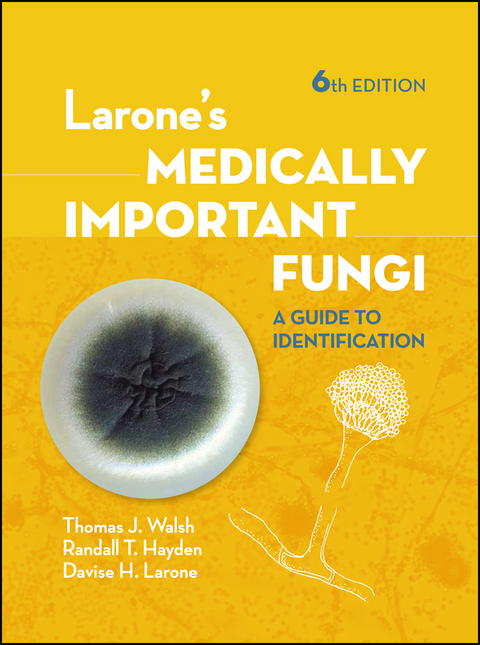 Larone's Medically Important Fungi - Thomas J. Walsh, Randall T. Hayden, Davise H. Larone