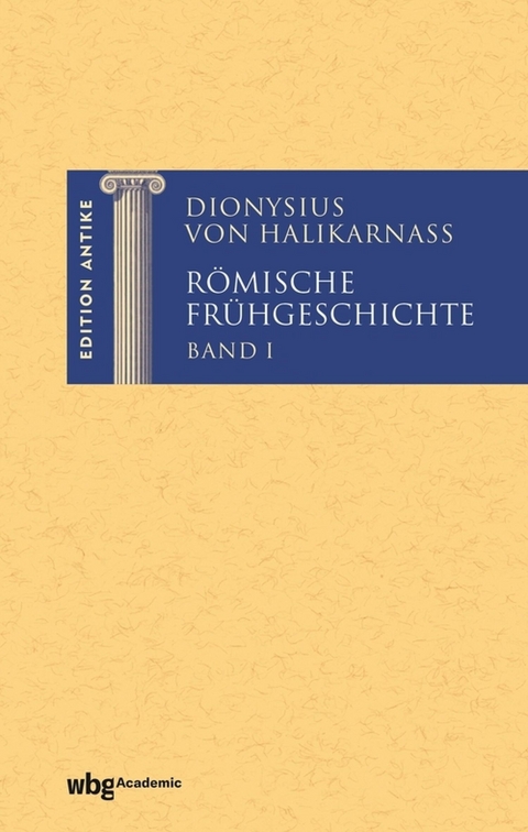 Römische Frühgeschichte I - Dionysius von Halikarnass