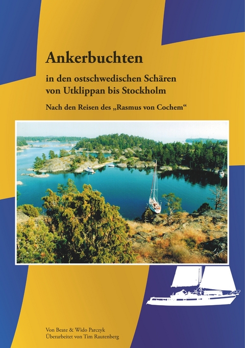 Ankerbuchten in den ostschwedischen Schären -  Wido Parczyk,  Beate Parczyk,  Tim Rautenberg