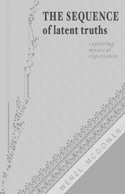 Sequence of Latent Truths -  Wenzl Mcgowen