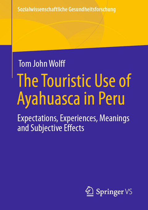 The Touristic Use of Ayahuasca in Peru - Tom John Wolff