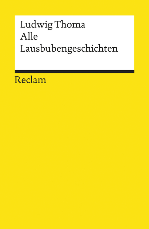 Alle Lausbubengeschichten -  Ludwig Thoma