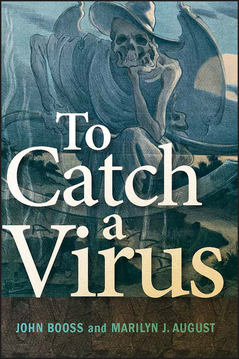 To Catch a Virus - John Booss, Marilyn J. August