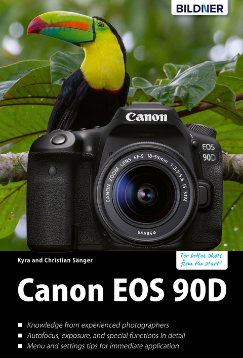 Canon EOS 90D - The big guide to master your camera - Kyra Saenger, Christian Saenger