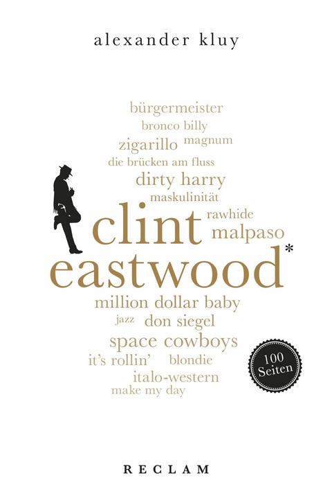 Clint Eastwood. 100 Seiten -  Alexander Kluy