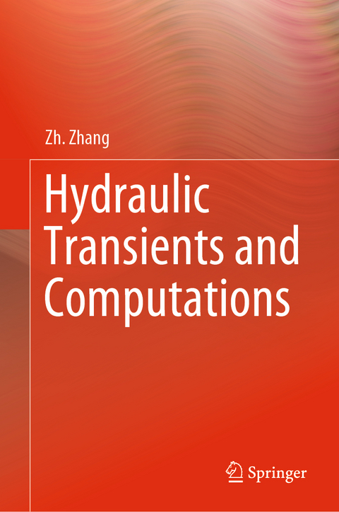 Hydraulic Transients and Computations - Zh. Zhang