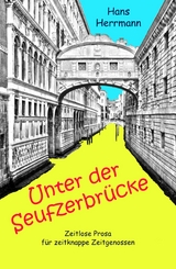 Unter der Seufzerbrücke -  Hans Herrmann