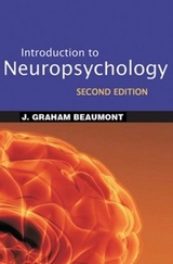 Introduction to Neuropsychology, Second Edition - Beaumont, J. Graham