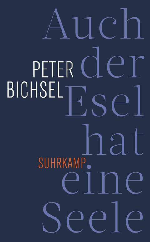 Auch der Esel hat eine Seele. - Peter Bichsel