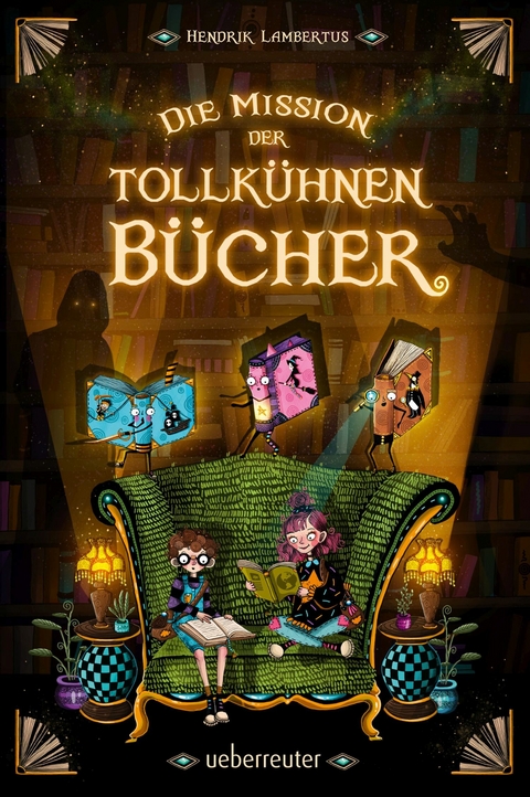 Die Mission der tollkühnen Bücher  (Die Mission der tollkühnen Bücher, Bd. 1) - Hendrik Lambertus