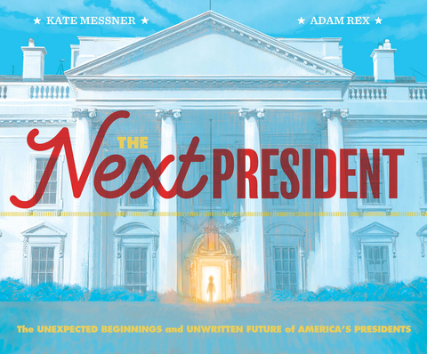 Next President -  Kate Messner,  Adam Rex