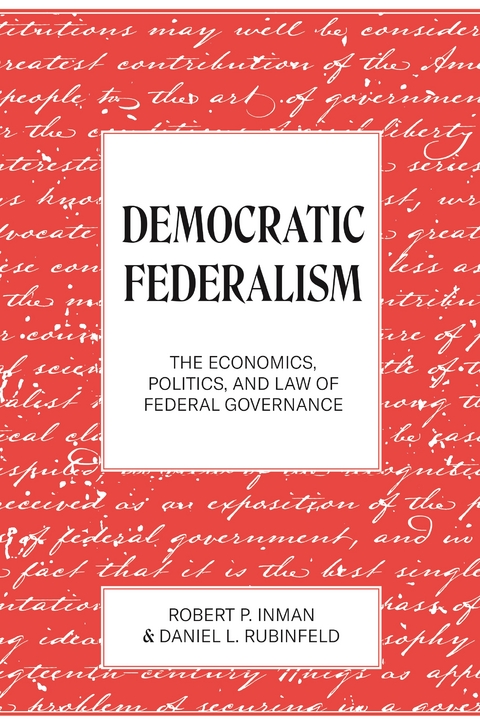 Democratic Federalism -  Robert P. Inman,  Daniel L. Rubinfeld