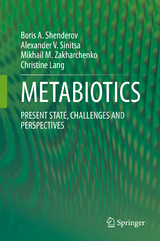 METABIOTICS - Boris A. Shenderov, Alexander V. Sinitsa, Mikhail M. Zakharchenko, Christine Lang