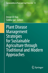 Plant Disease Management Strategies for Sustainable Agriculture through Traditional and Modern Approaches - 