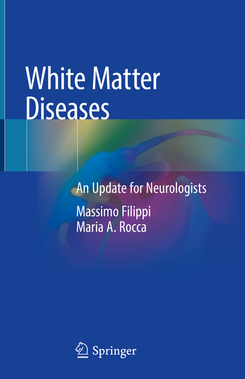 White Matter Diseases - Massimo Filippi, Maria A. Rocca