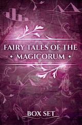 Fairy Tales of the Magicorum - Christina Bauer