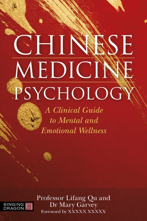 Chinese Medicine Psychology - Mary Garvey, Qu Lifang