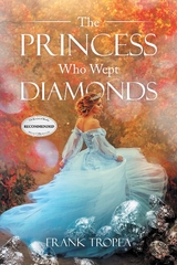 The Princess Who Wept Diamonds - Frank Tropea