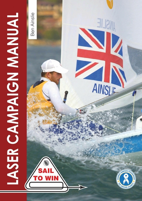 The Laser Campaign Manual - Ben Ainslie