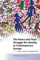 Roma and Their Struggle for Identity in Contemporary Europe - 