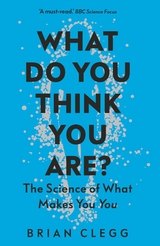 What Do You Think You Are? -  Brian Clegg