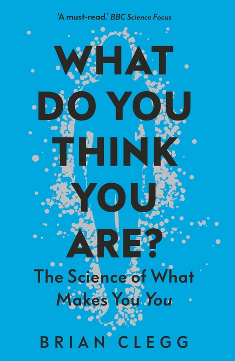 What Do You Think You Are? -  Brian Clegg