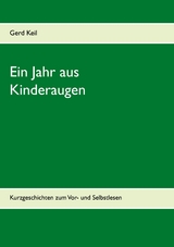 Ein Jahr aus Kinderaugen - Gerd Keil