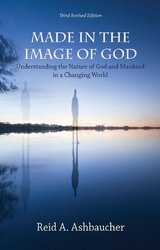 MADE IN THE IMAGE OF GOD - Reid a. Ashbaucher