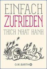 Einfach zufrieden -  Thich Nhat Hanh