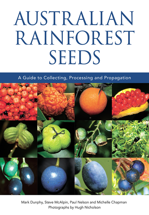 Australian Rainforest Seeds - Mark Dunphy, Steve McAlpin, Paul Nelson, Michelle Chapman, Hugh Nicholson