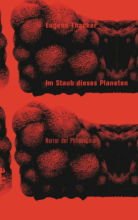 Im Staub dieses Planeten - Eugene Thacker