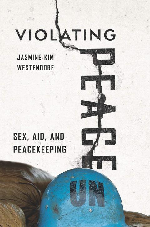 Violating Peace - Jasmine-Kim Westendorf