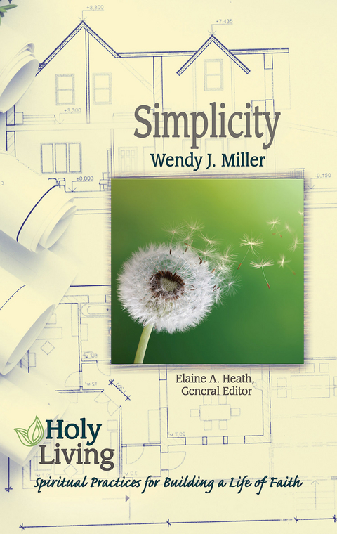 Holy Living: Simplicity - Wendy J. Miller