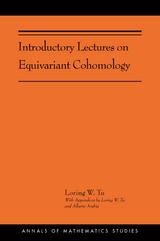 Introductory Lectures on Equivariant Cohomology - Loring W. Tu